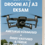 Eesti Drooni A1/A3 Eksam - Ametlikud Küsimused ja Õiged Vastused Selgitustega (ECAA)