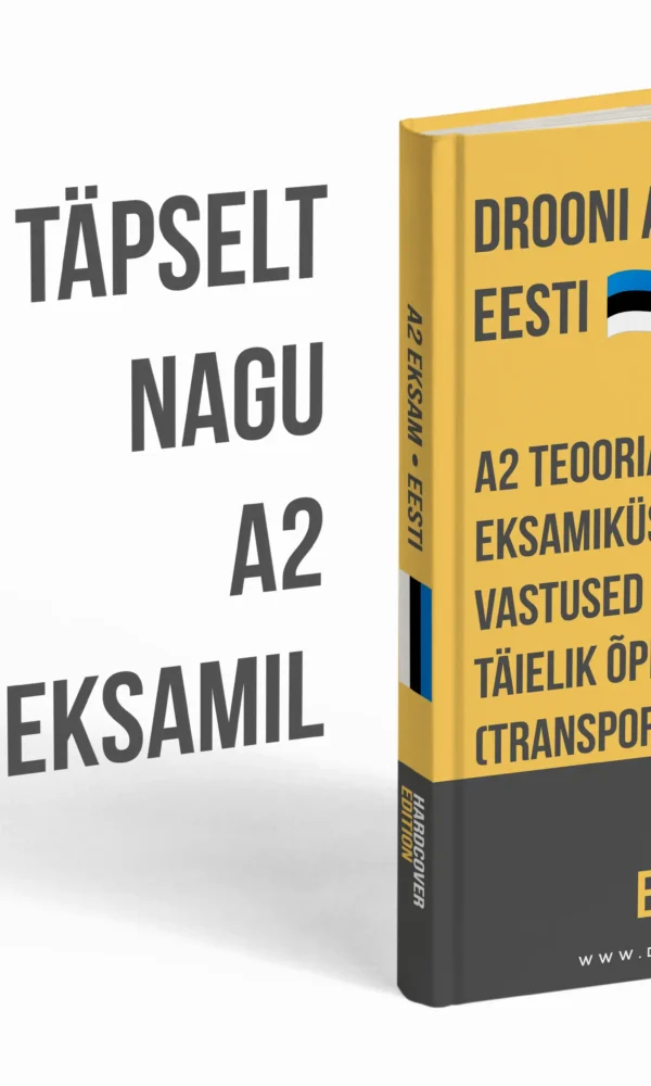 Drooni A2 eksam Eestis – Põhjalik teooria, täielikud õppematerjalid ja 500+ eksamilaadset küsimust koos vastustega - Image 3