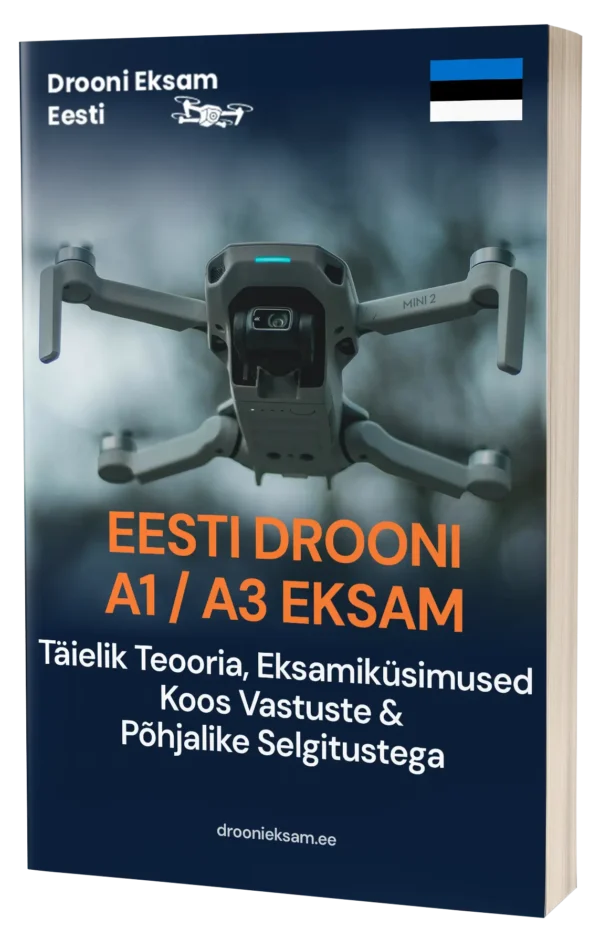 Drooni A1/A3 Eksam Eestis – Täielik teooria, 500+ eksamistiilis küsimust koos vastuste ja põhjalike selgitustega
