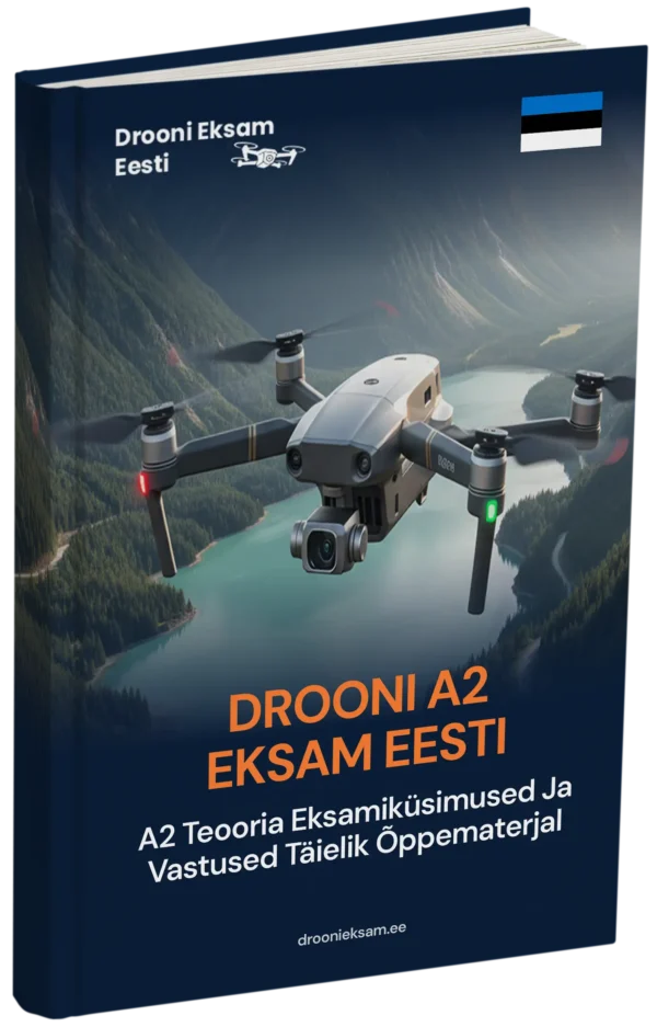 Drooni A2 eksam Eestis – Põhjalik teooria, täielikud õppematerjalid ja 500+ eksamilaadset küsimust koos vastustega